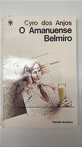 Livro o Amanuense Belmiro Autor Anjos, Cyro dos (1983) [usado]