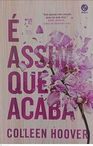 Livro é Assim que Acaba Autor Hoover, Colleen (2024) [seminovo]