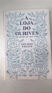 Livro a Loja do Ouvires- um Drama em Três Atos Autor Wojtyla, Karol Józef (2021) [usado]