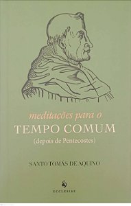Livro Meditações para o Tempo Comum Autor Aquino, Santo Tomás de (2020) [seminovo]