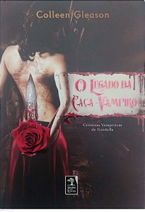Livro o Legado do Caça-vampiro Autor Gleason, Colleen (2010) [usado]