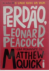 Livro Perdão, Leonard Peacock Autor Quick, Matthew (2013) [usado]