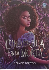 Livro Cinderela Está Morta Autor Bayron, Kalynn (2022) [usado]