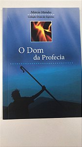 Livro o Dom da Profecia Autor Mendes, Márcio (2008) [usado]