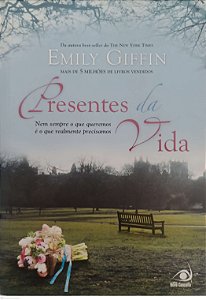 Livro Presentes da Vida Autor Giffin, Emily (2012) [usado]