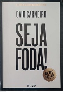 Livro Seja Foda ! Autor Carneiro, Caio (2017) [usado]