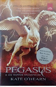 Livro Pegasus e os Novos Olímpicos - Olimpo em Guerra 3 Autor O''hearn, Kate (2015) [seminovo]