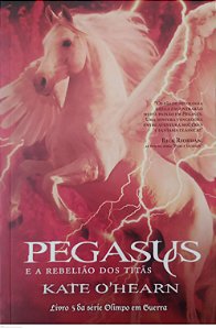 Livro Pegasus e a Rebelião dos Titãs - Olipo em Guerra 5 Autor O''hearn, Kate (2017) [seminovo]