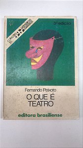 Livro o que é Teatro- Col. Primeiros Passos 10 Autor Peixoto, Fernando (1981) [usado]