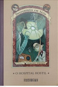 Livro o Hospital Hostil - Desventuras em Série 8 Autor Snicket, Lemony (2017) [usado]