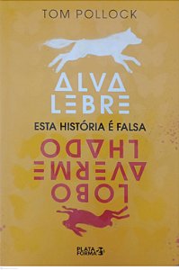 Livro Alva Lebre: Esta História é Falsa Autor Pollock, Tom (2019) [seminovo]