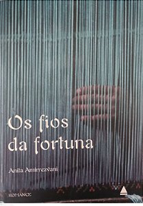 Livro os Fios da Fortuna Autor Amirrrezvani, Anita (2007) [usado]