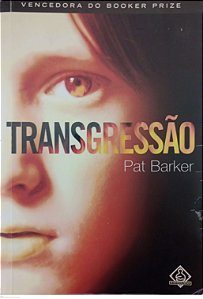Livro Transgressão Autor Barker, Pat (2002) [usado]
