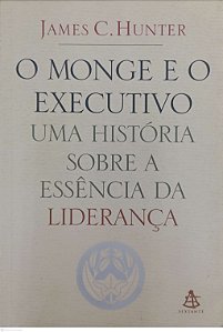 Livro o Monge e o Executivo Autor Hunter, James C. (2004) [usado]
