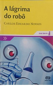 Livro a Lágrima do Robô Autor Novaes, Carlos Eduardo (2020) [usado]