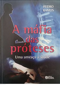 Livro a Máfia das Próteses Autor Ramos, Pedro (2016) [usado]