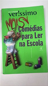 Livro Mais Comédias para Ler na Escola Autor Verissimo , Luis Fernando (2008) [usado]