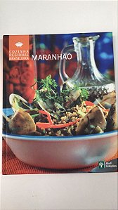 Livro Maranhão- Cozinha Regional Brasileira Autor Desconhecido (2009) [usado]