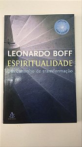 Livro Espiritualidade: um Caminho de Transformação Autor Boff, Leonardo (2006) [usado]
