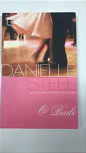 Livro o Baile Autor Steel, Danielle (2012) [usado]