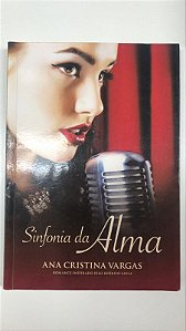Livro Sinfonia da Alma Autor Vargas, Ana Cristina (2014) [usado]