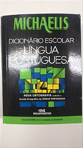 Livro Michaelis- Dicionário Escolar Língua Portuguesa Autor Michaelis (2009) [usado]