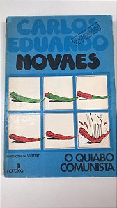 Livro o Quiabo Comunista Autor Novaes, Carlos Eduardo (1977) [usado]