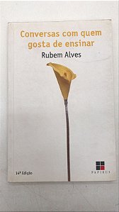 Livro Conversas com Quem Gosta de Ensinar Autor Alves, Rubem (2014) [usado]