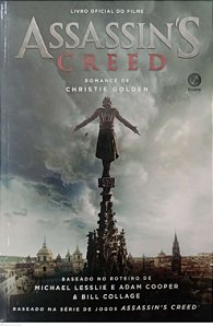Livro Assassin''s Creed: Livro Oficial do Filme Autor Golden, Christie (2016) [seminovo]