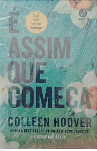 Livro é Assim que Começa Autor Hoover, Colleen [seminovo]