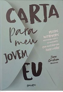 Livro Carta para Meu Jovem Eu Autor Graham, Jane (2020) [usado]
