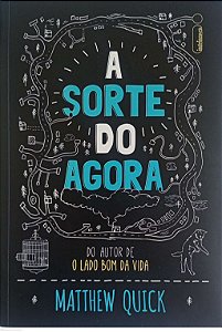 Livro a Sorte do Agora Autor Quick, Matthew (2015) [usado]