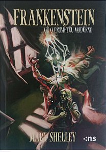 Livro Frankenstein ou o Prometeu Moderno Autor Shelley, Mary (2022) [seminovo]