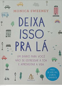 Livro Deixa Isso Pra Lá Autor Sweeney, Monica (2024) [seminovo]