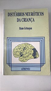 Livro Distúrbios Neuróticos da Criança Autor Grunspun, Haim (1995) [usado]