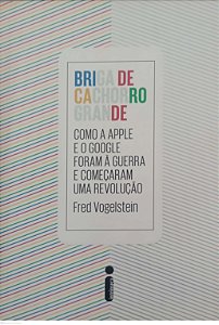 Livro Briga de Cachorro Grande Autor Vogelstein, Fred (2014) [usado]