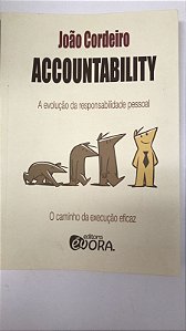 Livro Accountability : a Evolução da Responsabilidade Pessoal- o Caminho da Execução Eficaz Autor Cordeiro, João (2013) [usado]