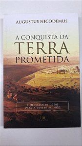 Livro a Conquista da Terra Prometida Autor Nicodemus, Augustus (2017) [usado]