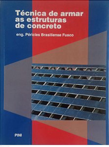 Livro Técnica de Armar as Estruturas de Concreto Autor Fusco, Péricles Brasiliense (2000) [usado]