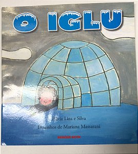 Livro o Iglu Autor Lins, Flávia e Silva (2008) [usado]