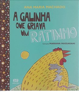 Livro a Galinha que Criava um Ratinho Autor Machado, Ana Maria (2015) [usado]