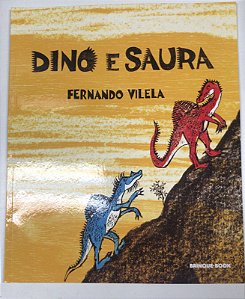 Livro Dino e Saura Autor Vilela, Fernando (2017) [usado]