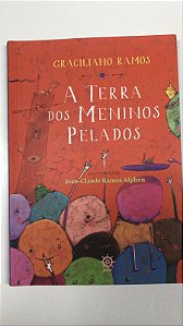 Livro a Terra dos Meninos Pelados Autor Ramos, Graciliano (2021) [usado]
