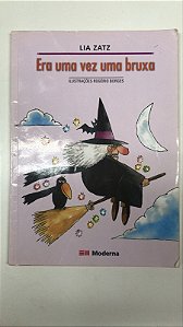 Livro Era Uma Vez Uma Bruxa Autor Zatz, Lia (2002) [usado]