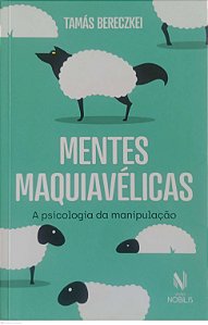Livro Mentes Maquiavélicas Autor Bereczkei, Tamás (2019) [usado]