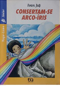 Livro Consertam-se Arco-íris Autor Jaf, Ivan (2009) [usado]