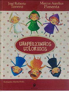 Livro Chapeuzinhos Coloridos Autor Torero, José Roberto (2010) [seminovo]