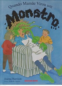 Livro Quando Mamãe Virou um Monstro Autor Harrison, Joanna (2018) [usado]
