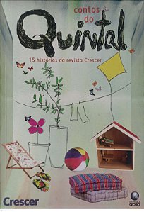 Livro Contos do Quintal: 15 Histórias da Revista Crescer Autor Vários Autores (2007) [usado]
