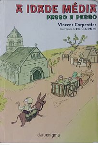 Livro a Idade Média Passo a Passo Autor Carpentier, Vincent (2021) [usado]